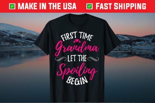 Proud New Grandma 1st Grandma First Time Grandma Spoiling Gift T-Shirt