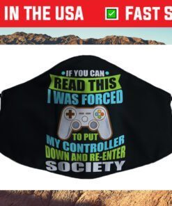 Put Controller Down Re-Enter Society Funny Gamer Us 2021 Face Mask