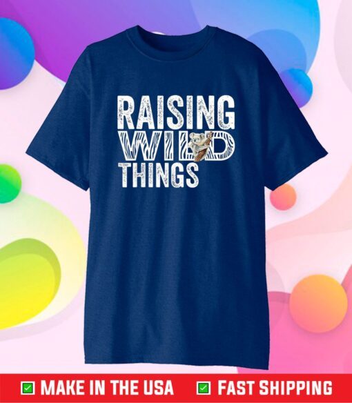 Raising Wild Things Mom Cute Funny Mother's Day Classic T-Shirts