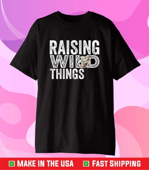 Raising Wild Things Mom Cute Funny Mother's Day Classic T-Shirts