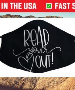 Read Your Heart Out - Funny Book Lovers Cloth Face Mask