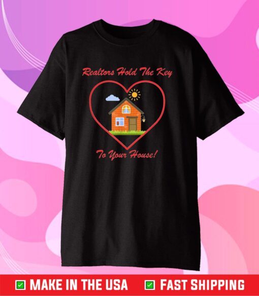 Realtors Hold the Key to Your House Cute Promotional Us 2021 T-Shirt