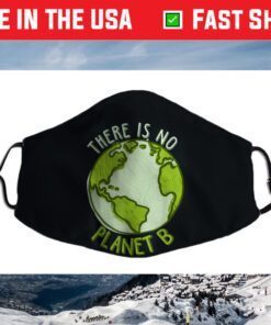 Respect Earth No Planet B Safe Planet Cloth Face Mask