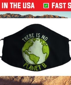 Respect Earth No Planet B Safe Planet Cloth Face Mask