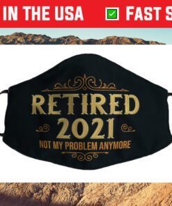 Retired 2021, Retirement Filter Face Mask