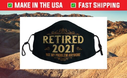 Retired 2021, Retirement Filter Face Mask