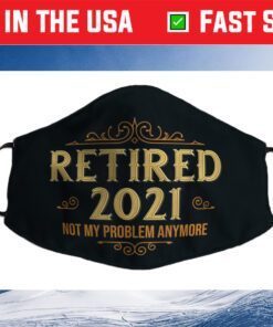Retired 2021, Retirement Filter Face Mask