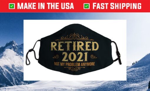 Retired 2021, Retirement Filter Face Mask