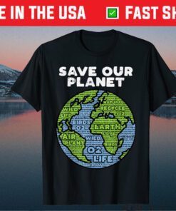 Save Our Planet Earth Day 2021 Words Environmentalist Unisex T-Shirt