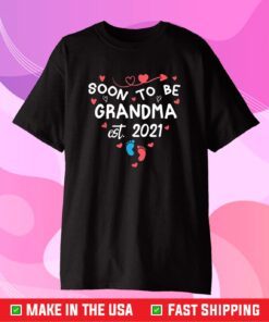 Soon To Be Grandma Est 2021 Mother's Day 2021 For Mom 9 May Classic T-Shirt