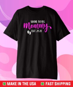 Soon To Be Mommy Est 2021 Pregnancy Announcement Classic T-Shirt