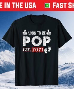 Soon To Be Pop 2021 Father's Day Gift T-Shirt