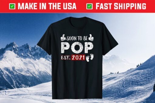 Soon To Be Pop 2021 Father's Day Gift T-Shirt