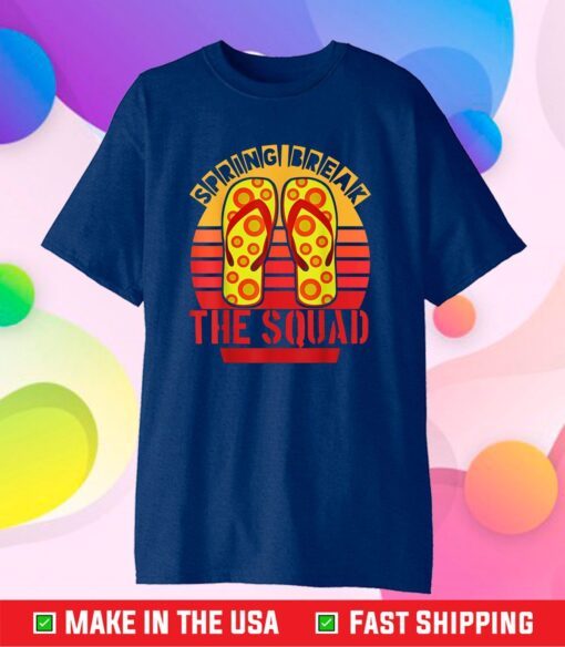 Spring Break Squad 2021 Retro Vintage Flip Flop Matching Classic T-Shirt