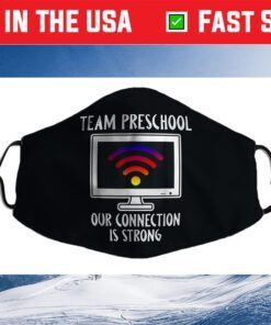 Team Preschool Our Connection Is Strong Student Cloth Face Mask