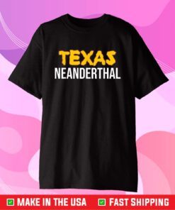 Texas Neanderthal Tee T-Shirt