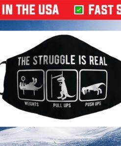 The struggle is real funny T-Rex gym workout Cloth Face Mask