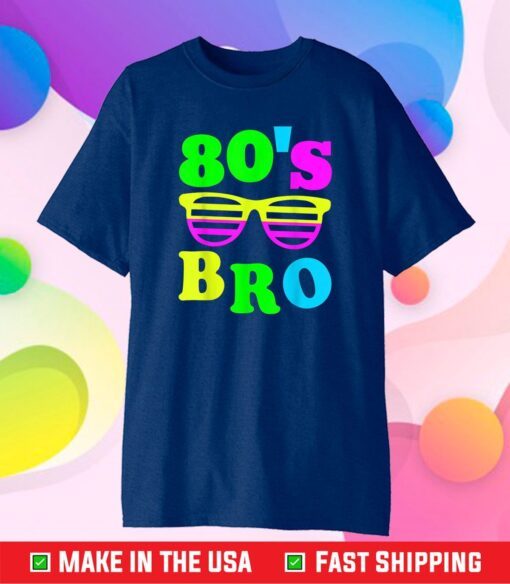 This Is My 80s Bro T-Shirt 80's 90's Party Tee T-Shirt