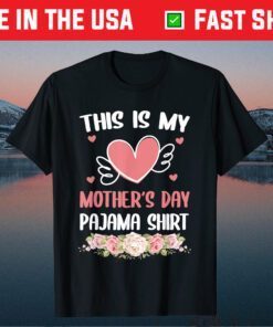 This Is My Mother's Day Pajama Shirt Happy Mother's Classic T-Shirt