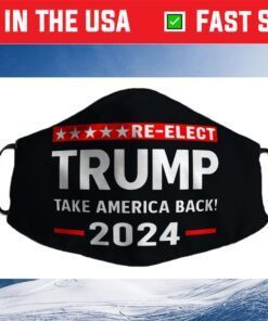 Trump 2024 Election Take America Back Us 2021 Face Mask