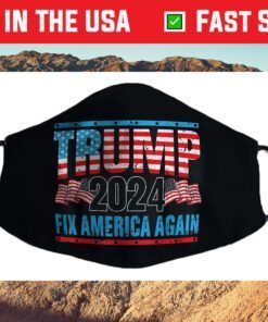 Trump 2024 Fix America Again Flag Us 2021 Face Mask