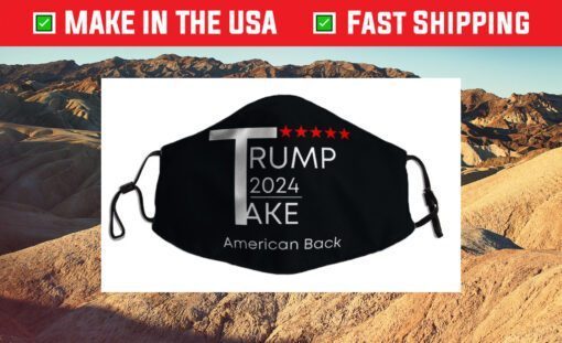 Trump 2024 Take America Back Cloth Face Mask