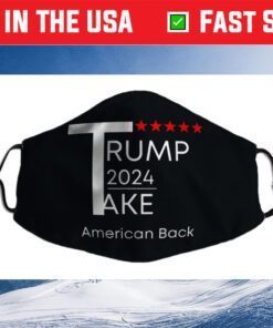 Trump 2024 Take America Back Cloth Face Mask