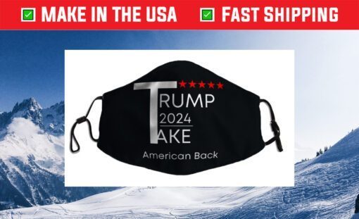 Trump 2024 Take America Back Cloth Face Mask