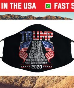 Trump Pro God Pro Life Pro Jobs Pro Israel Pro Military Cloth Face Mask
