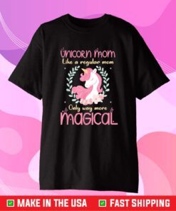 Unicorn Mom Way More Magical Cute Mother's Day Novelty Classic T-Shirt
