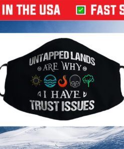 Untapped Lands Trust Issues Magic Geek Great cool Us 2021 Face Mask