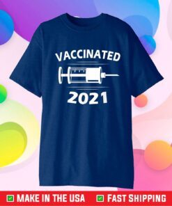 Vaccinated 2021 Shirt Vaccination Vaccine Classic T-Shirt