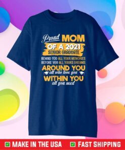 Womens Proud Mom Of A 2021 Senior Graduate Mommy Mother Classic T-Shirt