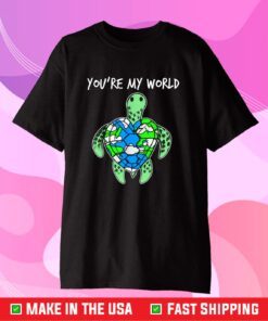 You're My World Turtle Heart Earth Day Mothers Day Mom Classic T-Shirt