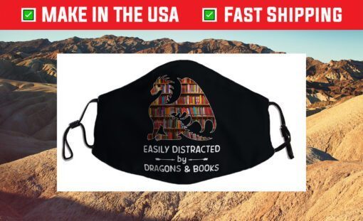 easily distracted by Dragon and Books nerds Cloth Face Mask