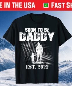 first time daddy new dad est 2021 shirt fathers day Gift T-Shirt