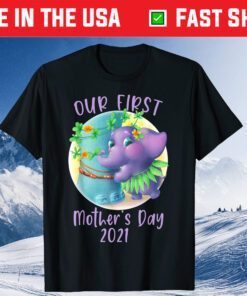 our first mother's day cute elephant baby Mothers Day Classic T-Shirt