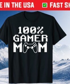 100% Gamer Mom Mothers Day Video Games Classic T-Shirt