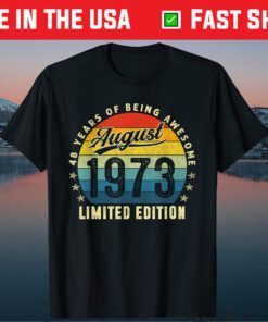 48 Years Old Birthday Made In August 1973 48th Birthday Classic T-Shirt