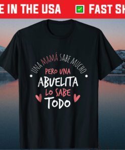 Abuelita Sabe Todo Dia de la Madre Regalo Classic T-Shirt