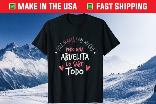 Abuelita Sabe Todo Dia de la Madre Regalo Classic T-Shirt