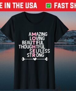 Amazing Loving Beautiful Strong Mother Acronym Quote Outfit Classic T-Shirt