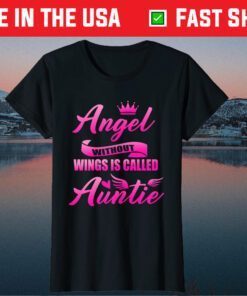 Angel Without Wings Best Auntie Mommy Mothers Day Classic Shirt