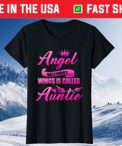 Angel Without Wings Best Auntie Mommy Mothers Day Gift T-Shirt