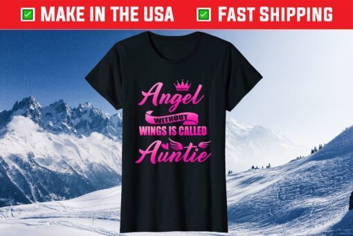 Angel Without Wings Best Auntie Mommy Mothers Day Gift T-Shirt