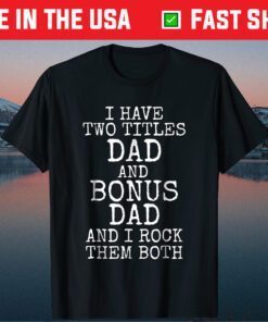 Awesome Stepdad Gift Bonus Dad Gift T-Shirt