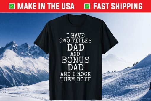 Awesome Stepdad Gift Bonus Dad Gift T-Shirt