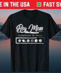 Ball Mothers Boy Mom Surrounded By Balls Mothers day Classic T-Shirt Ball Mothers Boy Mom Surrounded By Balls Mothers day Classic T-Shirt