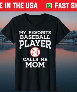 Baseball Player Calls Me Mom Mothers Day Classic T-Shirt