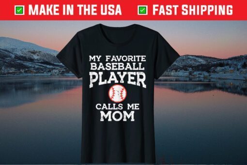 Baseball Player Calls Me Mom Mothers Day Classic T-Shirt